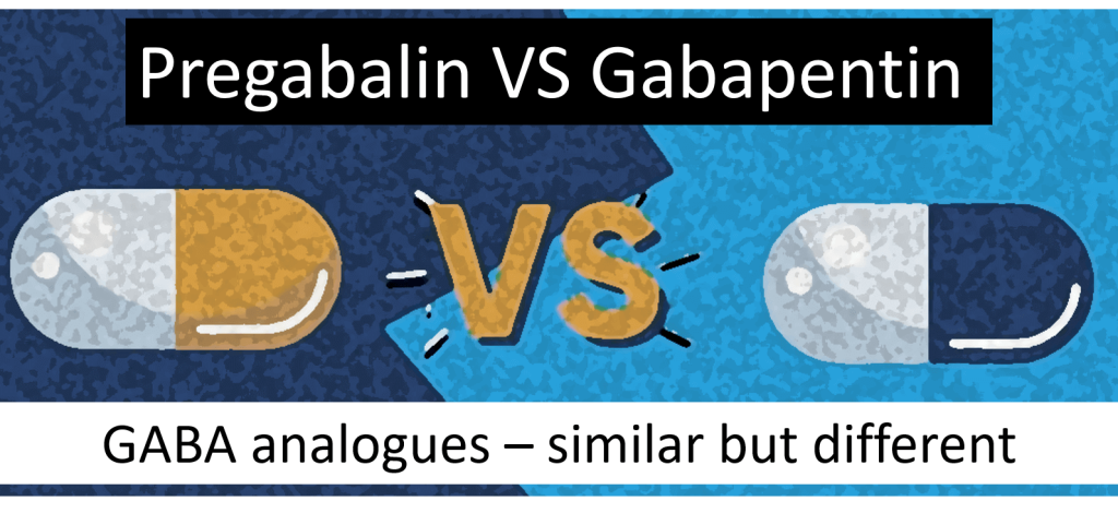 Gabapentin and Pregabalin