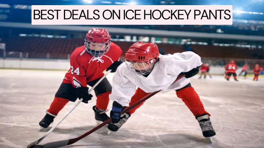 Best Deals on Ice Hockey Pants