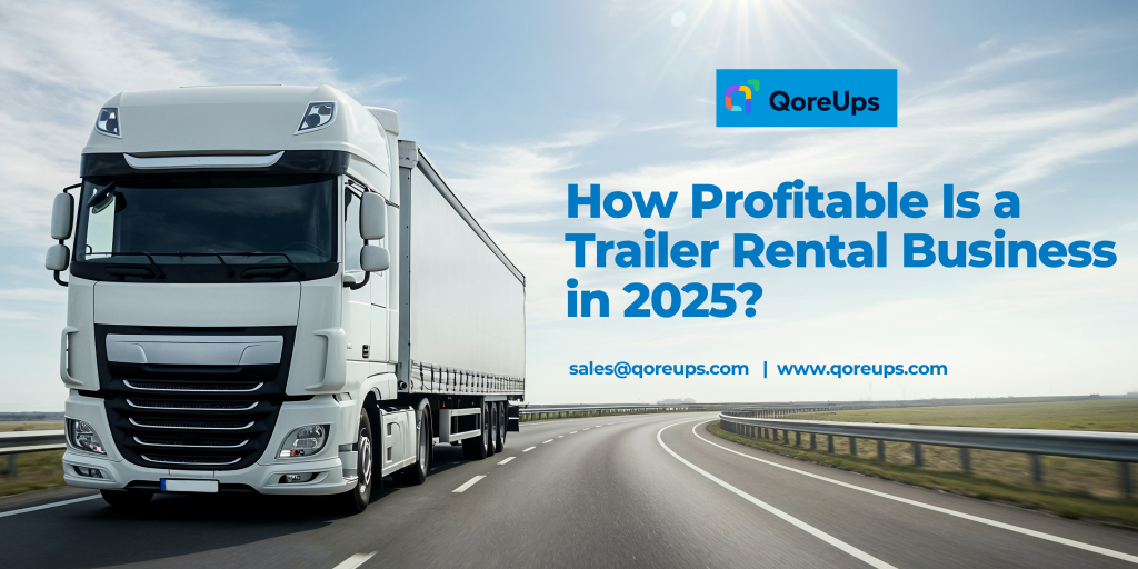How Profitable Is A Trailer Rental Business?